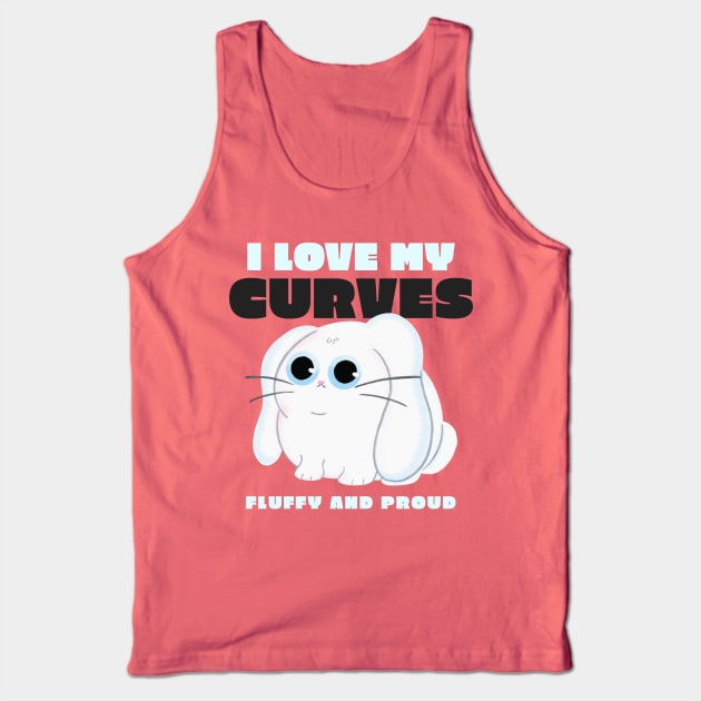 I love my curves fluffy and proud Tank Top by RareLoot19